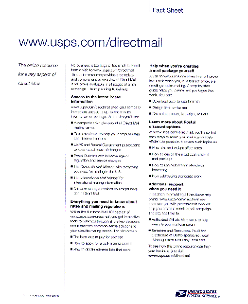 www.usps.com/directmail fact sheet. to access this file, go to http://blue.usps.gov, at top click on headquarters, under marketing click on customer companion and then product fact sheets.