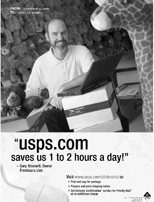 usps.com saves us 1 to 2 hours a day. visit www.usps.com/clicknship to print and pay for postage, prepare and print shipping labels and get delivery confirmation service for priority mail at no additional charge.