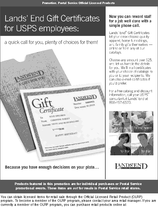 promotion. lands' end gift certificates for usps employees. if you 're currently a member of the olrp program visit http://ebuy.usps.gov/, or call usps consultant at lands' end at 800-497-6570.