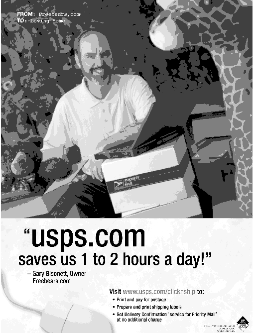 usps.com saves us 1 to 2 hours a day. visit www.usps.com/clicknship to print and pay for postage, prepare and print shipping labels and get delivery confirmation service for priority mail at no additional charge.