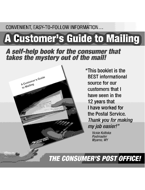 a customer's guide to mailing. a self-help book for the consumer that takes the mystery out of the mail. the consumer's post office. domestic mail manual 100 series.