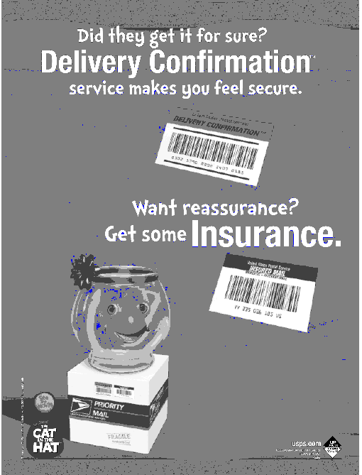 did they get it for sure? delivery confirmation service makes you feel secure. want reassurance? get some insurance.