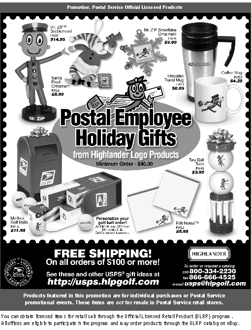 promotion - postal employee holiday gifts from highlander logo products. free shipping on orders of $100.00 or more. see gift ideas at http://usps.hlpgolf.com, to order call 800-334-2230, or fax 866-666-4525, or email usps.@hlpgolf.com.