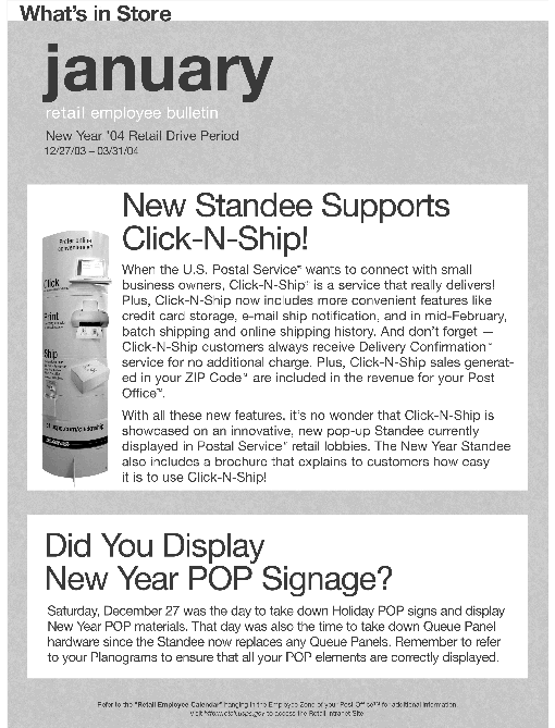 January retail employee bulletin. New Year '04 retail drive period 12/27/-03/31/04/03. New standee supports click-n-ship. Did you display new year pop singage? access the retail intranet site at http://retail.usps.gov.