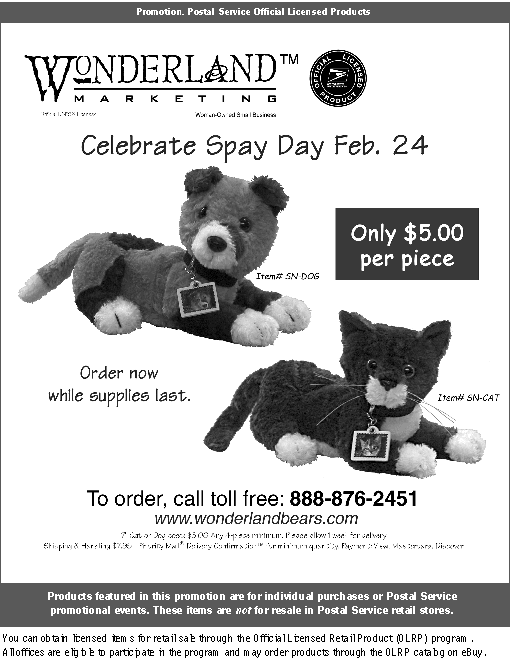 promotion - Celebrate spay day Feb. 24. only $5.00 per piece. Call toll-free, 888-876-2451 or visit www.wonderlandbears.com.