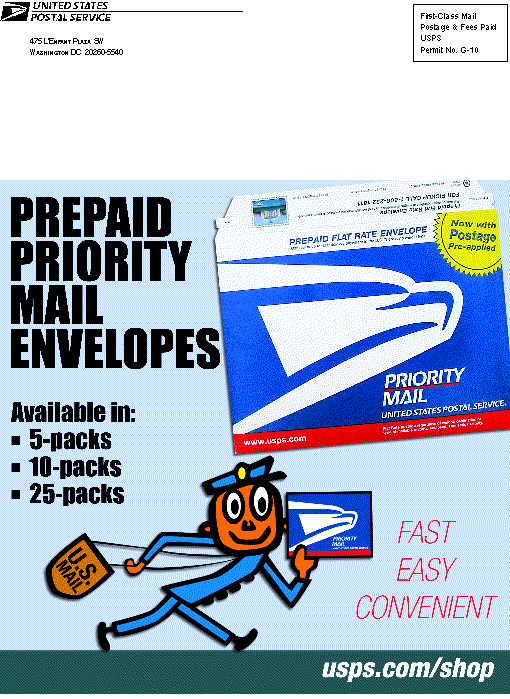 Prepaid priority mail envelopes. Fast, easy, convenient. Visit usps.com/shop.