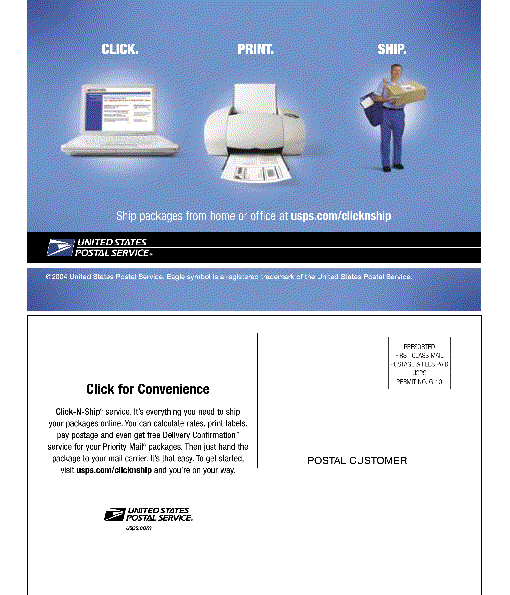 Click for convenience. Click-n-ship service. Visit usps.com/clicknship and you're on your way.