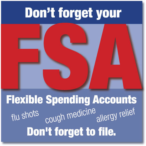 FSA Poster:Don't Forget your Flexible Spending Accounts - Don't forget to file