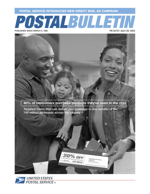 Postal Bulletin 22127, April 29, 2004. Postal Service introduces new direct mail ad campaign.