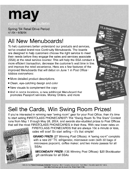 May retail employee bulletin. Spring '04 retail drive period 4/1/04-6/30/04. All new menuboards. Sell the cards, win swing room prices. access the retail intranet site at http://retail.usps.gov.