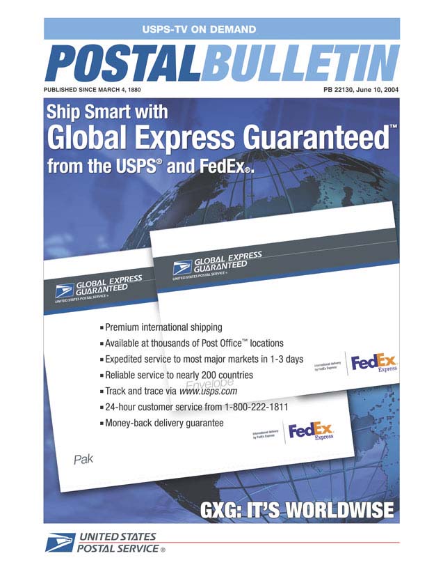 Postal Bulletin 22130, June 10, 2004.  Ship smart with Global Express Guaranteed from the USPS and FedEx. USPS-TV on demand in this issue.