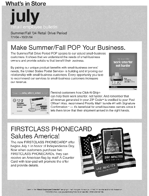 July retail employee bulletin. Spring/Fall '04 retail drive period 7/1/04-10/31/04. Make Summer/Fall POP Your Business. FIRSTCLASS PHONECARD Salutes America. Access the retail intranet site at http://retail.usps.gov.