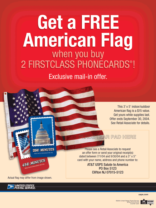 Get a free American flag when you buy 2 FIRSTCLASS PHONECARDS. Exclusive mail-in offer. Visit usps.com for more information.