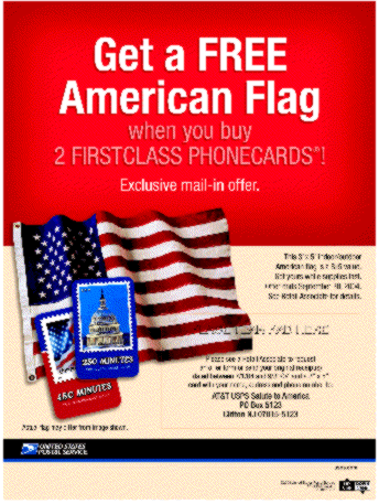 Get a free American flag when you buy 2 FIRSTCLASS PHONECARDS. Exclusive mail-in offer. Visit usps.com for more information.