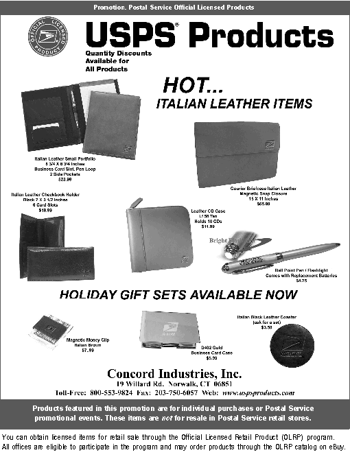 USPS products. Quantity discounts available for all products. Hot italian leather items. Call 800-553-9824, fax 203-750-6057, or visit www.uspsproducts.com.
