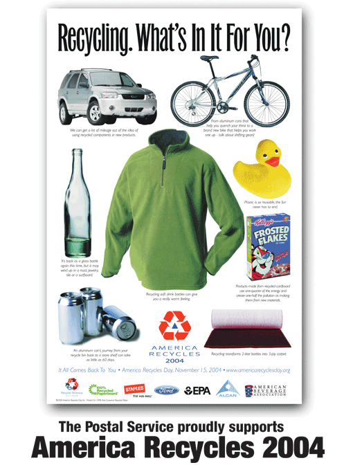 Recycling. What's In It For You? The Postal Service proudly supports American Recycles 2004.