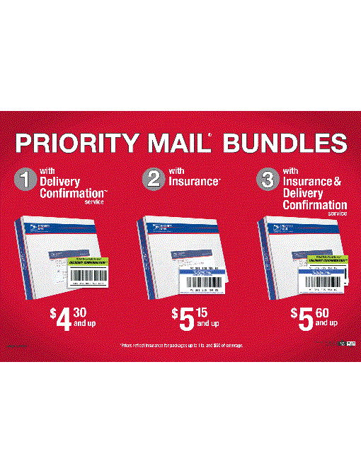 Priority Mail Bundles with Delivery Confirmation $4.30 and up; with Insurance $5.15 and up; with Insurance & Delivery Confirmation $5.60 and up.