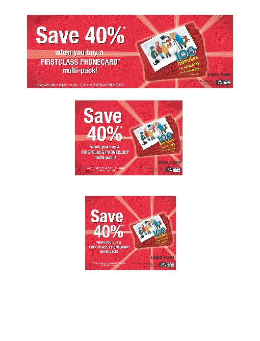 Save 40% when you buy a First Class Phone Card multi-pack. Visit usps.com.