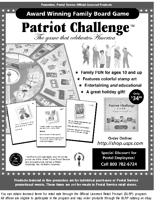 Award Winning Family Board Game. Patriot Challenge. The game that celebrates America. Visit Web site http://shop.usps.com or call 800-782-6724 to order.