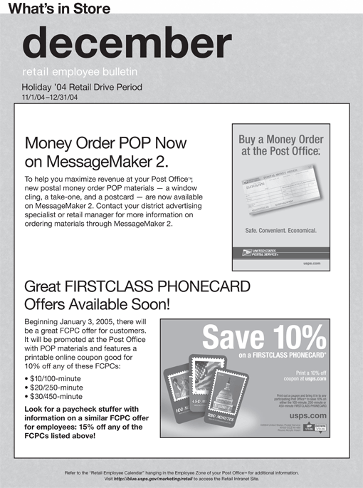 What's in Store. December Retail Employee Bulletin Holiday '04 Retail Drive Period 11/1/04-12/31/04. Money Order POP Now on MessageMaker 2. Great First Class Phone Card Offers Available Soon!