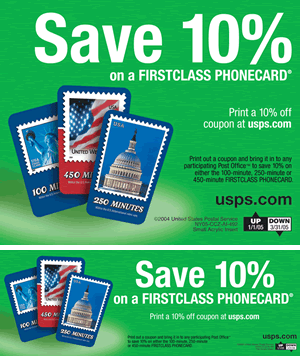 Save 10% on a First Class Phone Card. Print a 10% off coupon at usps.com to save on either the 100-minute, 250-minute or 450-minute First Class Phone Card.