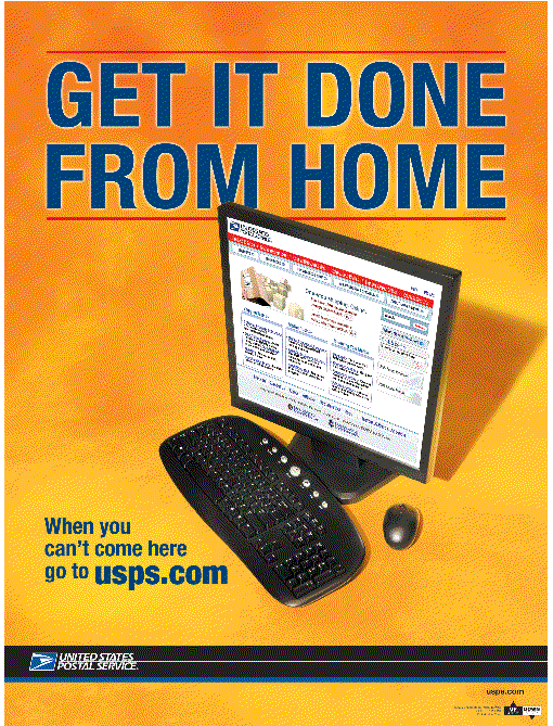 Get it done from home. When you can't come here, go to usps.com.