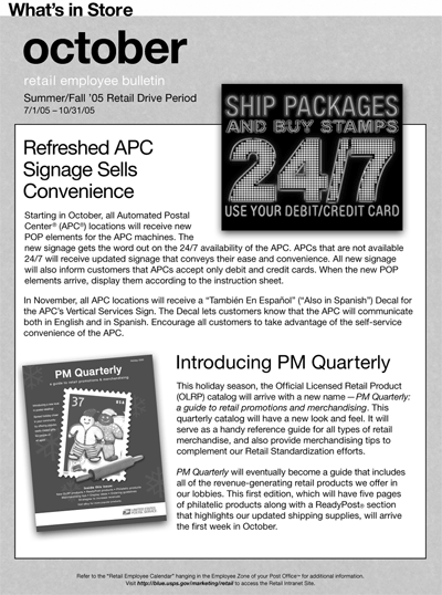 October retail employee bulletin. Summer/Fall '05 Retail Drive Period 7/1/05-10/31/05. Refreshed APC Signage Sells Convenience. Introducing PM Quarterly.