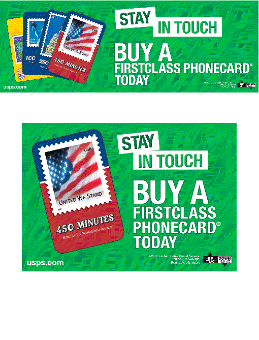 Stay in touch. Buy a First Class Phone Card today. usps.com.