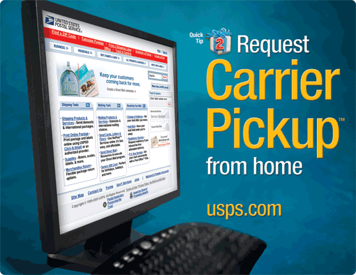 Quick Tip 2. Request carrier pickup from home. usps.com.