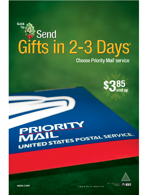 Quick Tip 4: Send gifts in 2-3 days. Choose Priority Mail Service. $3.85 and up. usps.com.