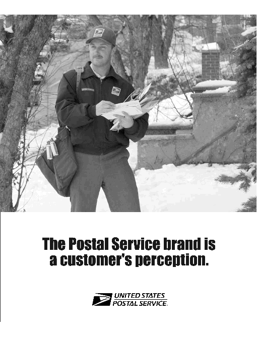 The Postal Service brand is a customer's perception brought to you by the US Postal Service.
