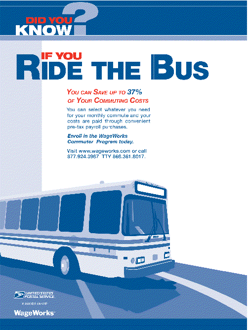 Ride the Bus Poster- Save 37% of your commuting cost. Go to www.wageworks.com or call 8779243967; tty 8663618017