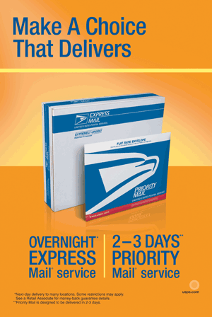 Make a choice that delivers. Overnight* Express Mail service. 2-3 days** Priority Mail service. *Express Mail includes next-day delivery to many locations. Some restrictions apply. **Priority Mail is designed to deliver in 2-3 days.