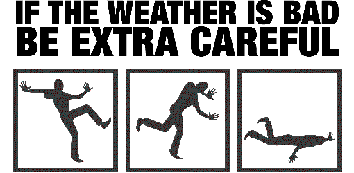 If The Weather is Be Extra Careful