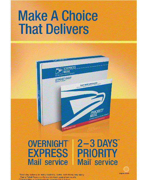 Make a choice that delivers. Overnight* Express Mail service. 2-3 days** Priority Mail service. *Express Mail includes next-day delivery to many locations. Some restrictions apply. **Priority Mail is designed to deliver in 2-3 days.