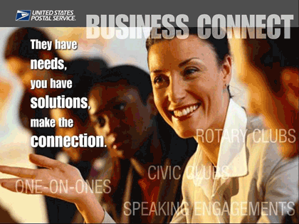 Business Connect. They have needs, you have solutions, make the connection.