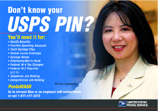 Don't know your USPS PIN? Postalease, go to intranet Blue or an employee self service kiosk or call 18774773273