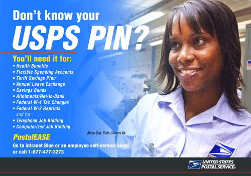 Don't know your USPS PIN? Go to intranet blue or an employee self-service kiosk or call 18774773273.