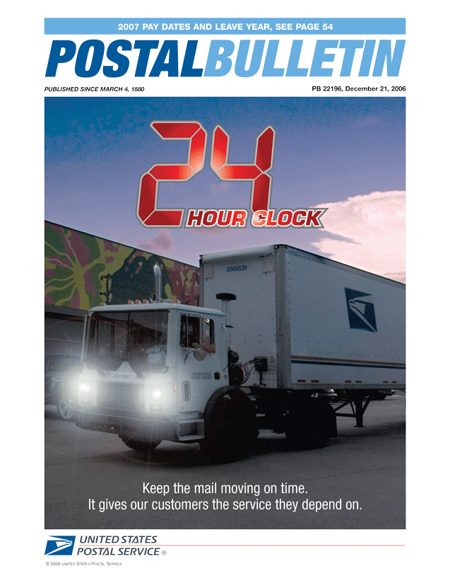 Postal Bulletin 22196 - December 21, 2006. 2007 Pay Dates and Leave Year. Keep the mail moving on time. It gives our customers the service they depend on.
