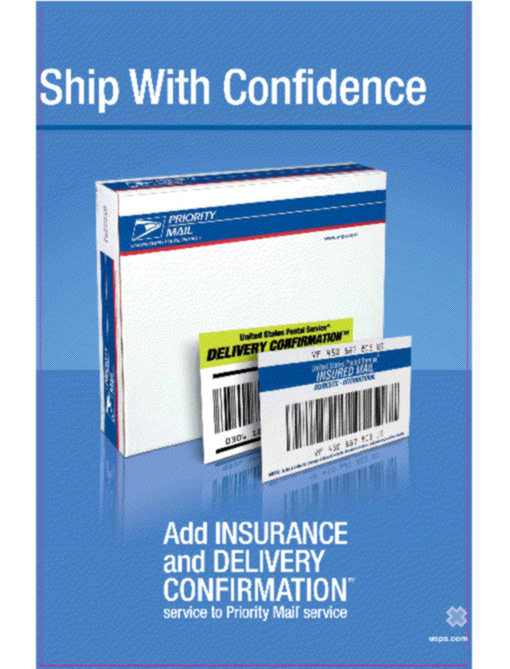 Ship With Confidence. Add Insurance and Delivery Confirmation service to Priority Mail service. usps.com.