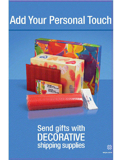Add Your Personal Touch. Send gifts with DECORATIVE shipping supplies. usps.com.