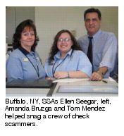 Buffalo, NY, SSA’s Ellen Seegar, left, Amanda Bruzga and Tom Mendez helped snag a crew of check scammers.
