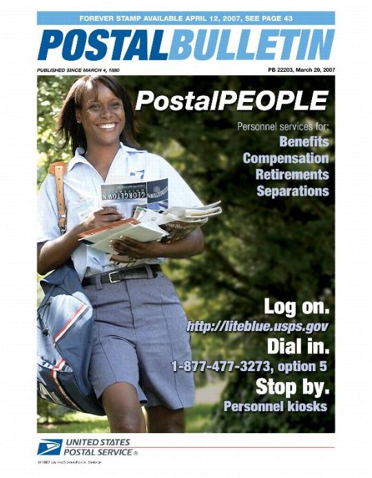 Postal Bulletin 22230 - March 29, 2007. Forever Stamp available April 12, 2007. PostalPeople Personnel services for: Benefits, Compensation, Retirements, Separations. Log on. http://liteblue.usps.gov. Dial in. 1-877-477-3273, option 5. Stop by. Personnel kiosks.