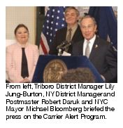 From left, Triboro District Manager Lily Jung-Burton, NY District Manager and Postmaster Robert Daruk and NYC Mayor Michael Bloomberg briefed the press on the Carrier Alert Program.