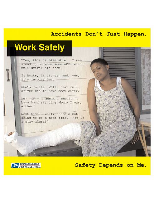 Work Safely. Accidents Don't Just Happen. Safety Depends on Me.United States Postal Service.