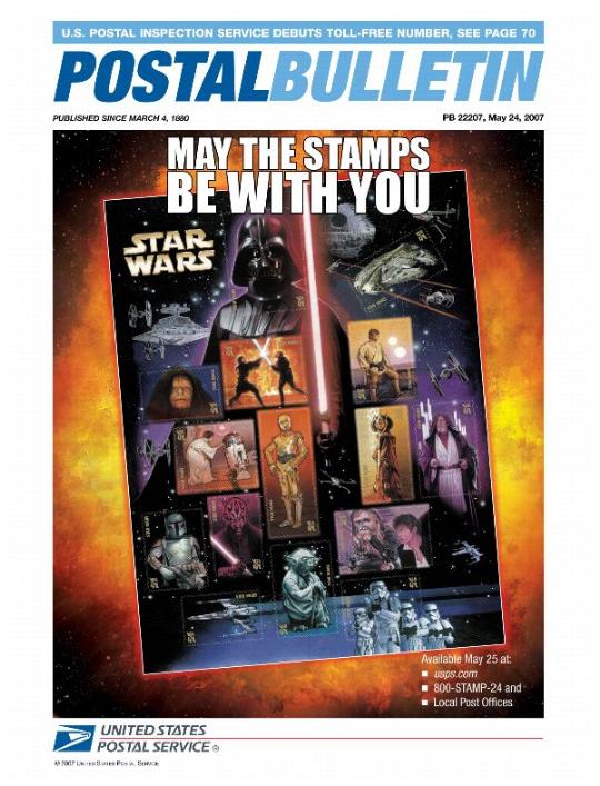 Postal Bulletin 22207 - May 24, 2007. US Postal Inspection Service debuts toll-free number. May the stamps be with you. Available May 25 at: usps.com and 800-STAMP-24 and local post offices.