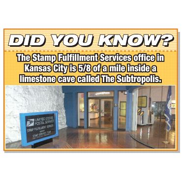 Did You Know? The Stamps Fulfillment Services office in Kansas City is 5/8 of a mile inside a limestone cave called The Subtroplis.