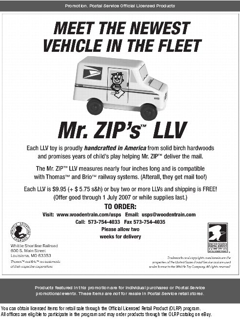 Meet the newest vehicle in the fleet. Mr. ZIP's LLV. To Order- web: www.woodentrain.comusps; email: usps@woodentrain.com; phone: 573-754-4033; Fax: 573-754-4035.