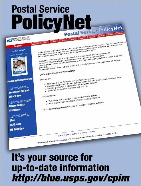 Postal Service PolicyNet. It's your source for up-to-date information. http://blue.usps.gov/cpim.