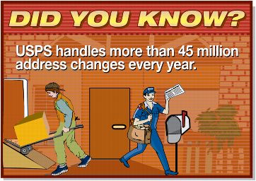 Did you know? USPS handles more than 45 million address changes every year.